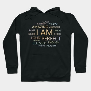 I am Affirmations, I am affirmations Hoodie